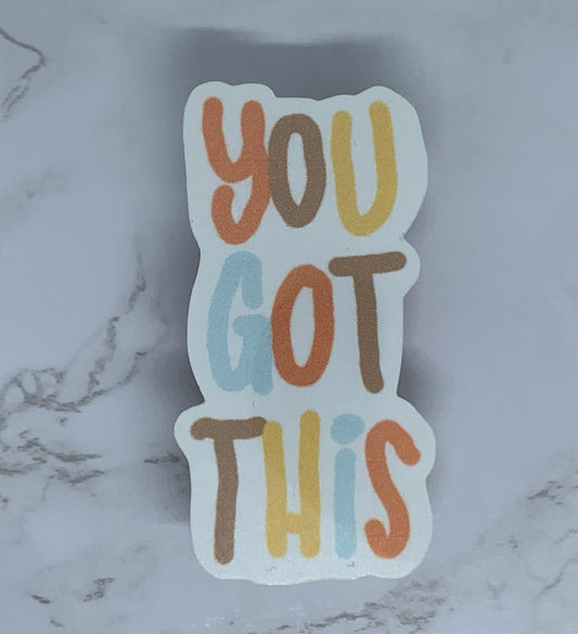 You Got This sticker